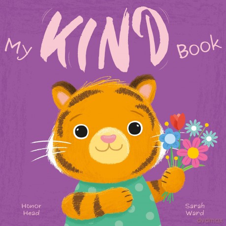 My Kind Book: A Picture Book on Understanding and Managing Emotions (My Feelings) - Honor Head [KSIĄŻKA]