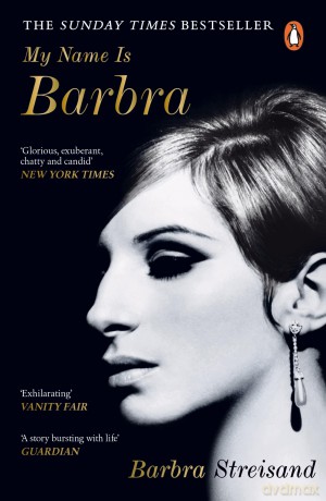 My Name is Barbra: The Sunday Times Bestselling Autobiography and Music Book of the Year - Barbra Streisand [KSIĄŻKA]