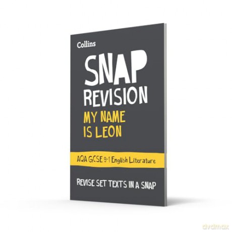 My Name is Leon AQA GCSE 9-1 English Literature Text Guide: Ideal for the 2026 and 2027 exams (Collins GCSE Grade 9-1 SNAP Revision) - Collins GCSE [KSIĄŻKA]