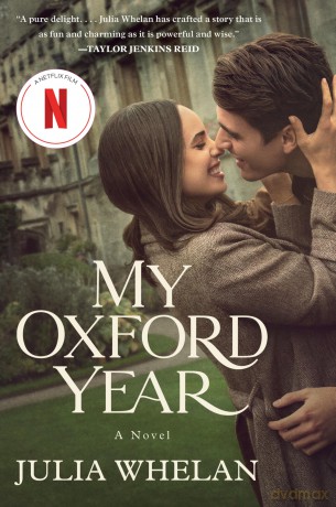 My Oxford Year (Movie Tie-In): A Novel - Julia Whelan [KSIĄŻKA]