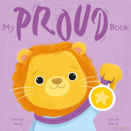 My Proud Book: A Picture Book on Understanding and Managing Emotions (My Feelings) - Honor Head [KSIĄŻKA]