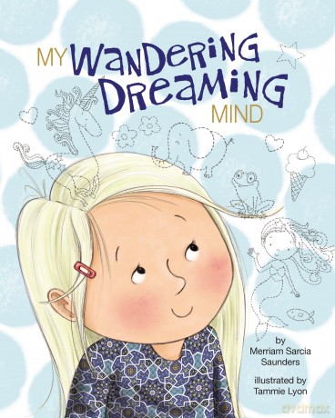 My Wandering Dreaming Mind - Merriam Sarcia Saunders [KSIĄŻKA]
