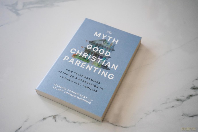 Myth of Good Christian Parenting, The: How False Promises Betrayed a Generation of Evangelical Families - Marissa Franks Burt [KSIĄŻKA]