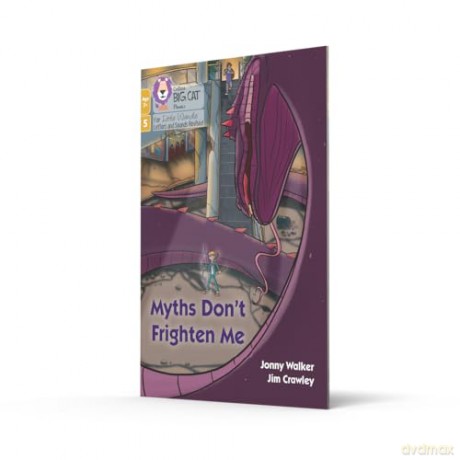 Myths Don't Frighten Me: Phase 5 Set 5 (Big Cat Phonics for Little Wandle Letters and Sounds Revised - Age 7+) - Jonny Walker [KSIĄŻKA]