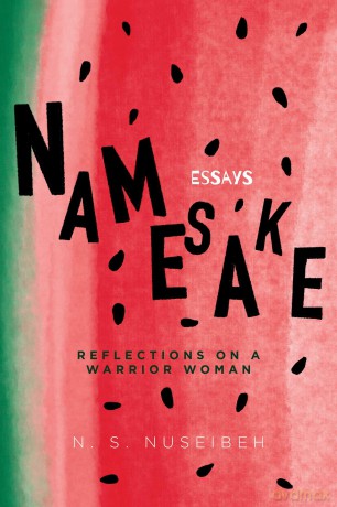 Namesake: Reflections on a Warrior Woman - N S Nuseibeh [KSIĄŻKA]