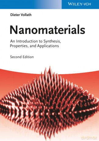 Nanomaterials: An Introduction to Synthesis, Properties and Applications - Dieter Vollath [KSIĄŻKA]