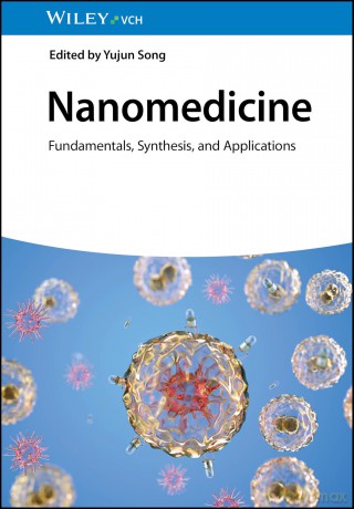 Nanomedicine: Fundamentals, Synthesis, and Applications - Yujun Song [KSIĄŻKA]
