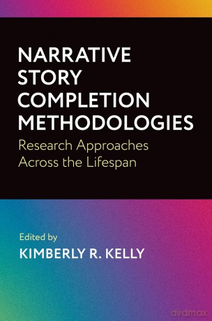 Narrative Story Completion Methodologies: Research Approaches across the Lifespan - Kimberly Kelly [KSIĄŻKA]