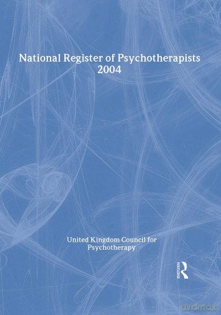 National Register of Psychotherapists 2004: United Kingdom Council For Psychotherapy - United Kingdom Council for Psychotherapists [KSIĄŻKA]