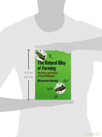Natural Way of Farming :The Theory And Practice of Green Phllosophy - Fukuoka Masanobu [KSIĄŻKA]