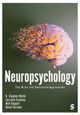 Neuropsychology: The Brain and Relational Approaches - R. Stephen Walsh [KSIĄŻKA]