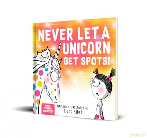 Never Let a Unicorn Get Spots: A Funny Picture Book for the Little Doctors in Your Life! - Diane Alber [KSIĄŻKA]