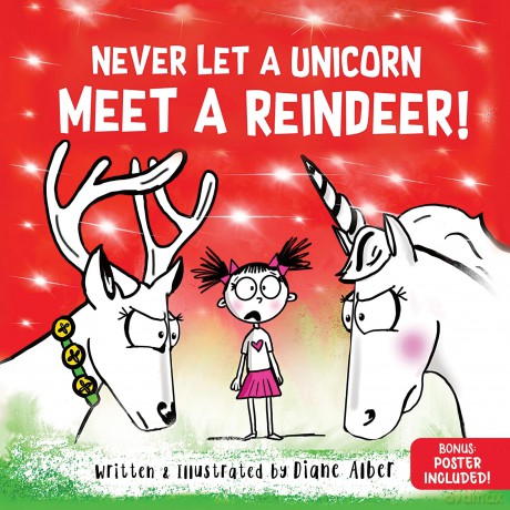 Never Let a Unicorn Meet a Reindeer - Diane Alber [KSIĄŻKA]
