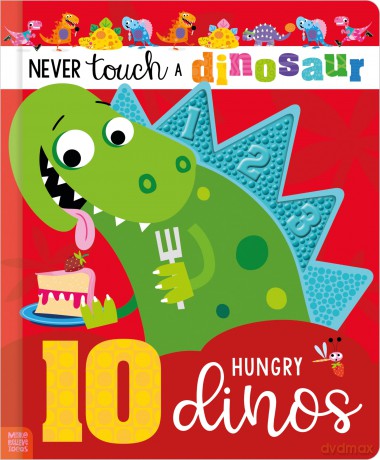Never Touch a Dinosaur: 10 Hungry Dinos - Cara Jenkins [KSIĄŻKA]