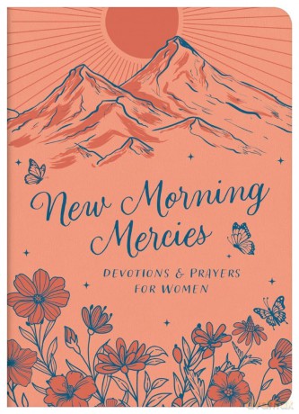 New Morning Mercies: Devotions and Prayers for Women - Compiled by Barbour Staff [KSIĄŻKA]