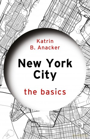 New York City: The Basics - Katrin B. Anacker [KSIĄŻKA]