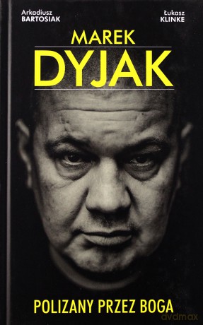 Polizany przez Boga - Marek Dyjak [KSIĄŻKA]