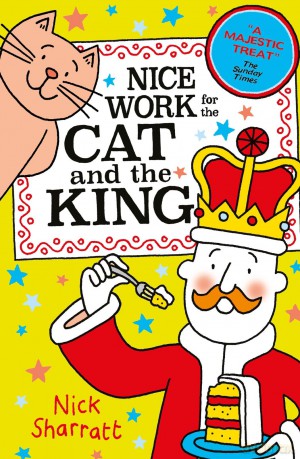 Nice Work for the Cat and the King (NE) - Nick Sharratt [KSIĄŻKA]