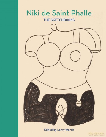 Niki de Saint Phalle: The Sketchbooks - Larry Warsh [KSIĄŻKA]