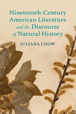 Nineteenth-Century American Literature and the Discourse of Natural History (Cambridge Studies in American Literature and Culture) - Juliana Chow [KSIĄŻKA]