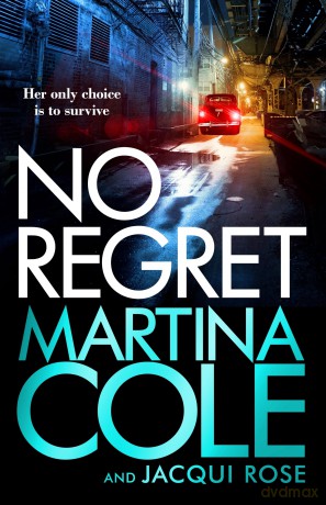 No Regret: the gripping Sunday Times bestselling thriller from the iconic queen of crime - Martina Cole [KSIĄŻKA]