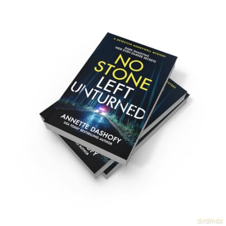 No Stone Left Unturned: A brand new gripping and exciting crime thriller for winter 2025: Book 4 (A Detective Honeywell Mystery) - Annette Dashofy [KSIĄŻKA]