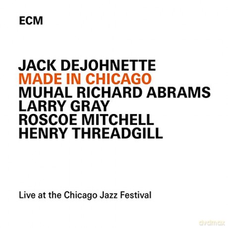 Jack DeJohnette: Made In Chicago [CD]