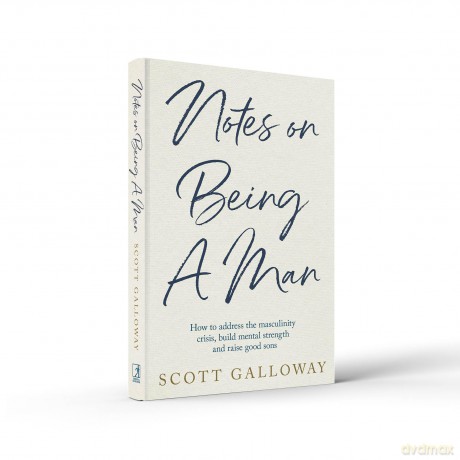 Notes on Being a Man - Scott Galloway [KSIĄŻKA]