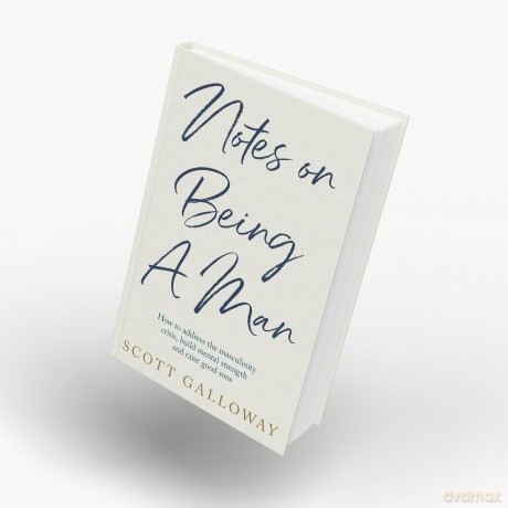 Notes on Being a Man - Scott Galloway [KSIĄŻKA]