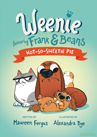 Not-So-Sweetie Pie: 3 (Weenie Featuring Frank and Beans) - Maureen Fergus [KSIĄŻKA]