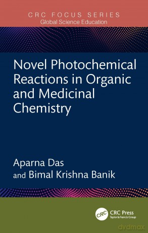 Novel Photochemical Reactions in Organic and Medicinal Chemistry (Global Science Education) - Aparna Das [KSIĄŻKA]