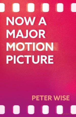 Now a Major Motion Picture - Peter Wise [KSIĄŻKA]