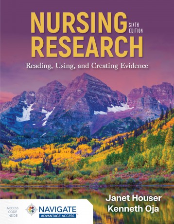 Nursing Research: Reading, Using, and Creating Evidence - Janet Houser [KSIĄŻKA]