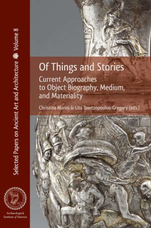 Of Things and Stories: Current Approaches to Object Biography, Medium, and Materiality (Selected Papers on Ancient Art and Architecture) - Christina Marini [KSIĄŻKA]