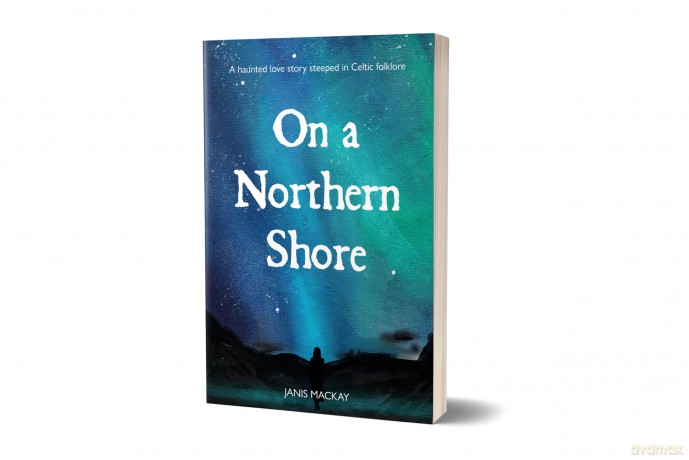 On A Northern Shore - A modern Gothic love story steeped in Celtic mythology - Janis MacKay [KSIĄŻKA]