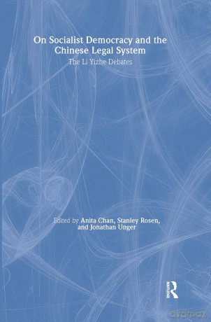 On Socialist Democracy and the Chinese Legal System: Li Yizhe Debates - Anita Chan [KSIĄŻKA]