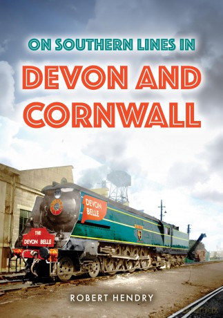On Southern Lines in Devon and Cornwall - Robert Hendry [KSIĄŻKA]
