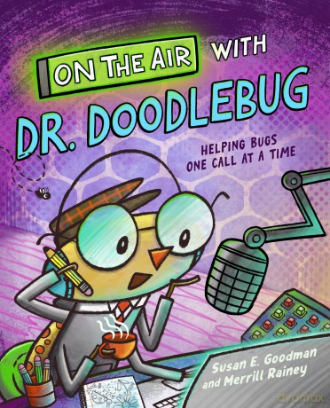 On the Air with Dr. Doodlebug - Susan E. Goodman [KOMIKS]