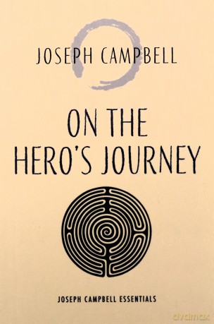 On the Hero's Journey: Joseph Campbell Essentials - Joseph Campbell [KSIĄŻKA]