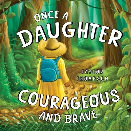 Once a Daughter Courageous and Brave - Taylor Thompson [KSIĄŻKA]