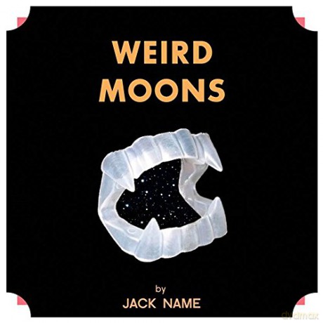 Jack Name: Weird Moons [CD]