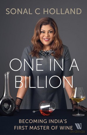 One In a Billion: Becoming India's First Master of Wine - Sonal C. Holland [KSIĄŻKA]