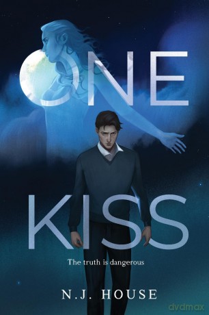 One Kiss: The Truth Is Dangerous - N J House [KSIĄŻKA]