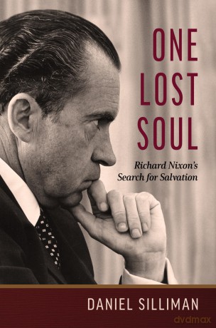 One Lost Soul: Richard Nixon's Search for Salvation (Library of Religious Biography (Lrb)) - Daniel Silliman [KSIĄŻKA]
