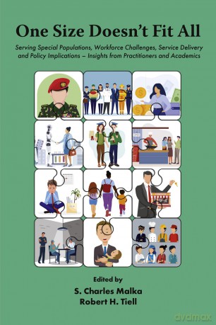 One Size Doesn't Fit All: Serving Special Populations, Workforce Challenges, Service Delivery and Policy Implications - Insights from Practitioners and Academics - S. Charles Malka [KSIĄŻKA]