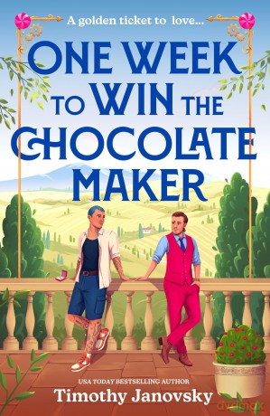 One Week To Win The Chocolate Maker: A billionaire needs a bad boy husband to save his empire! A new spicy queer romance perfect for fans of marriages of convenience in 2025! - Timothy Janovsky [KSIĄŻKA]