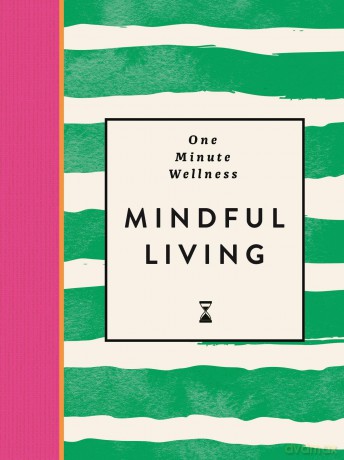 One-Minute Wellness: Mindful Living - Ayushi Thakkar [KSIĄŻKA]