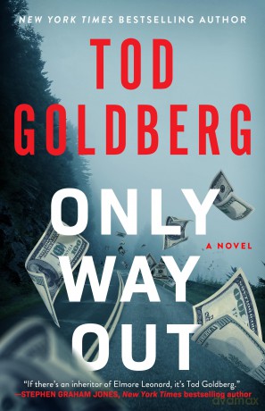 Only Way Out: A Novel - Tod Goldberg [KSIĄŻKA]