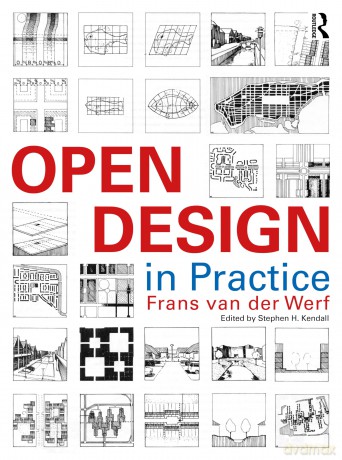 Open Design in Practice (Open Building) - Frans van der Werf [KSIĄŻKA]