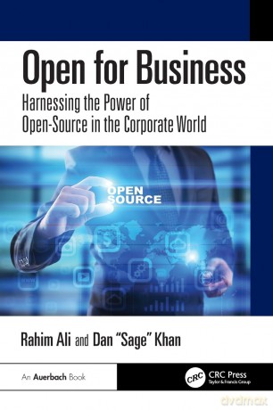 Open for Business: Harnessing the Power of Open-Source in the Corporate World - Rahim Ali [KSIĄŻKA]